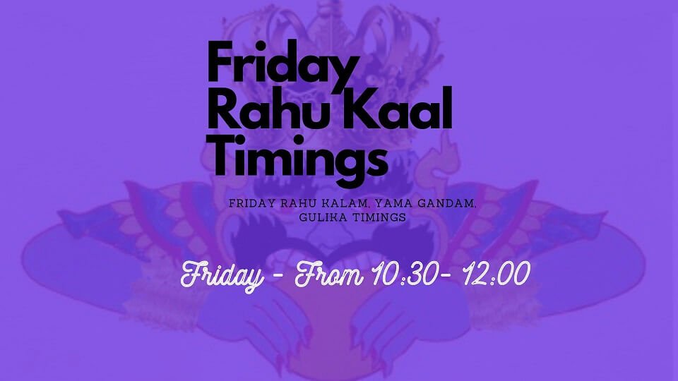 Friday Rahu Kaal Time